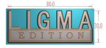 Load image into Gallery viewer, The Original LIGMA EDITION Emblem Fender Badge-Custom-3