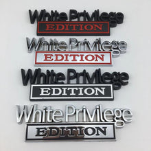 Load image into Gallery viewer, The Original White Privilege Edition Emblem