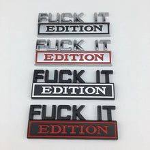 Load image into Gallery viewer, The Original FUCK IT Edition Emblem Fender Badge