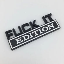 Load image into Gallery viewer, The Original FUCK IT Edition Emblem Fender Badge
