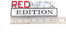 Load image into Gallery viewer, BIG “RedNeck Edition” Car Badge