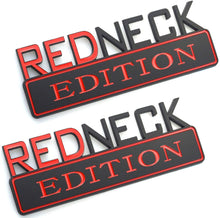 Load image into Gallery viewer, BIG “RedNeck Edition” Car Badge