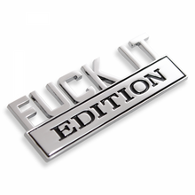 Load image into Gallery viewer, The Original Fuck It Edition Emblem Fender Badge