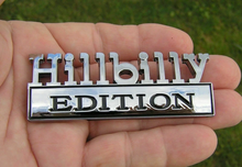 Load image into Gallery viewer, “Hillbilly Edition” Car Badge