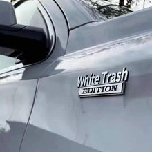 Load image into Gallery viewer, The Original White Trash Edition Emblem Fender Badge
