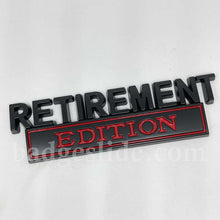 Load image into Gallery viewer, The Original RETIREMENT Edition Emblem Fender Badge
