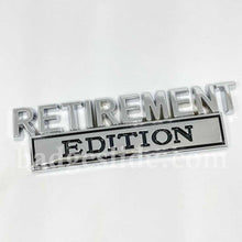 Load image into Gallery viewer, The Original RETIREMENT Edition Emblem Fender Badge
