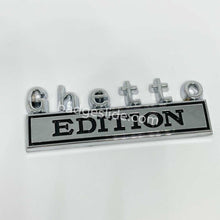 Load image into Gallery viewer, The Original Ghetto Edition Emblem Fender Badge
