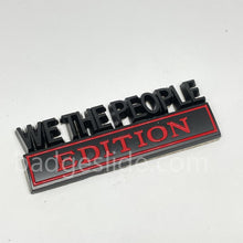 Load image into Gallery viewer, The Original WE THE PEOPLE Edition Emblem Fender Badge
